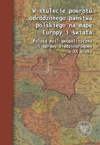 W stulecie powrotu odrodzonego państwa polskiego