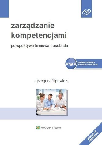 Zarządzanie kompetencjami. Perspektywa firmowa... Zarządzanie kompetencjami. Perspektywa firmowa...