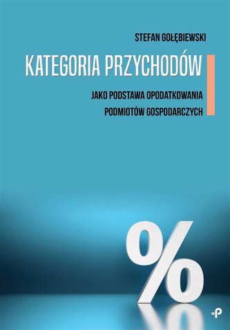 Kategoria przychodów jako podstawa opodatkowania.. Kategoria przychodów jako podstawa opodatkowania..
