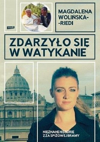 Zdarzyło się w Watykanie. Nieznane historie..