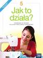 Technika SP 5 Jak to działa? Podr. NE
