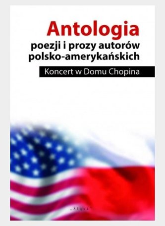 Antologia poezji i prozy autorów polsko-ameryk.