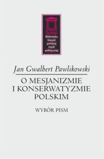 O mesjanizmie i konserwatyzmie polskim O mesjanizmie i konserwatyzmie polskim