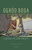 Ogród Boga. Stąpając po Ziemi Świętej