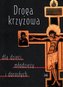 Droga Krzyżowa dla dzieci, młodzieży i dorosłych