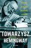 Towarzysz Hemingway. Pisarz, żeglarz, żołnierz...