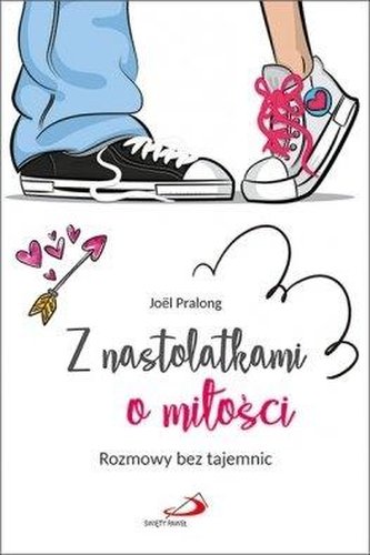 Z nastolatkami o miłości. Rozmowy bez tajemnic