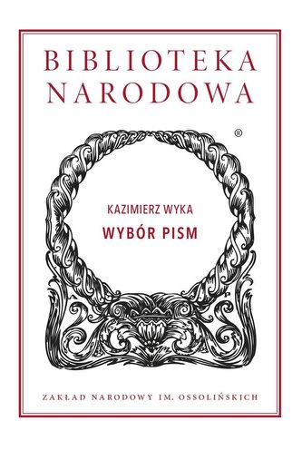 Kazimierz Wyka. Wybór pism