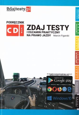 Zdaj testy i egzamin... Prawo jazdy kat C, C+E, D