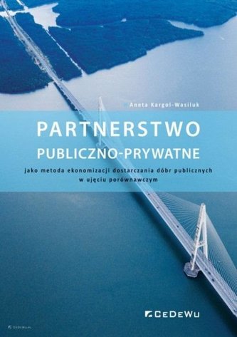 Partnerstwo pub.-pryw. jako metoda ekonomizacji Partnerstwo pub.-pryw. jako metoda ekonomizacji