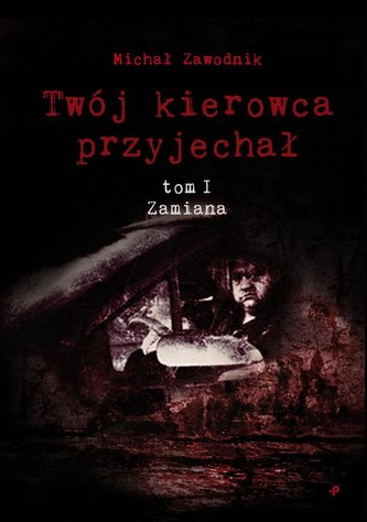 Twój kierowca przyjechał T.1 Zamiana Twój kierowca przyjechał T.1 Zamiana