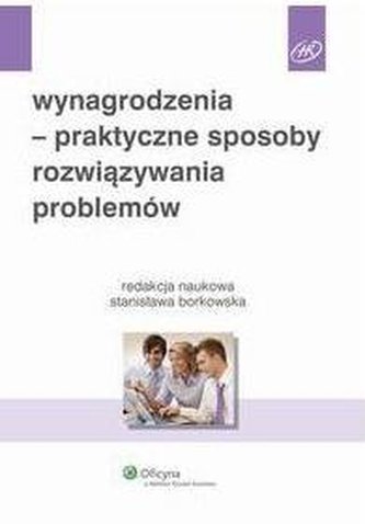 Wynagrodzenia - praktyczne sposoby rozwiązywania..