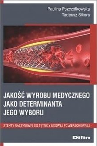 Jakość wyrobu medycznego jako deteminanta ...