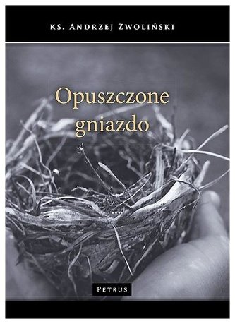 Opuszczone gniazdo Opuszczone gniazdo
