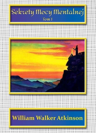 Sekrety mocy mentalnej T.1 Sekrety mocy mentalnej T.1