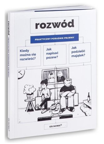 Rozwód. Praktyczny poradnik prawny Rozwód. Praktyczny poradnik prawny