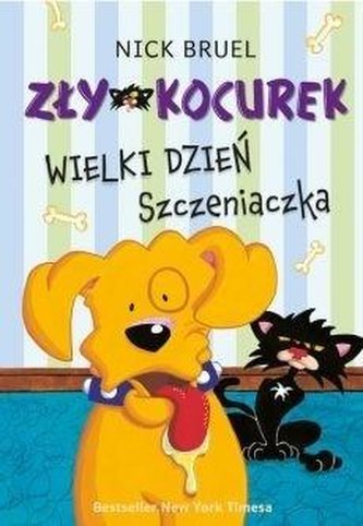 Zły Kocurek. Wielki dzień Szczeniaczka