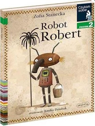 Czytam sobie - Robot Robert. Poziom 2 Czytam sobie - Robot Robert. Poziom 2