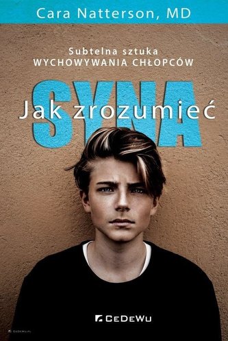 Jak zrozumieć syna Jak zrozumieć syna