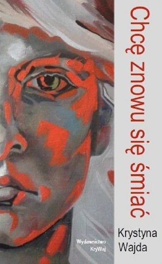 Chcę znowy się śmiać Chcę znowy się śmiać