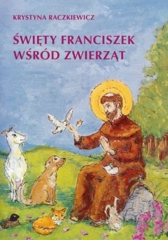 Święty Franciszek wśród zwierząt