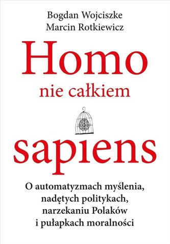 Homo nie całkiem sapiens. O automatyzmach...
