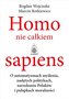 Homo nie całkiem sapiens. O automatyzmach...