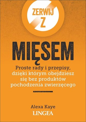 Zerwij z mięsem. Proste rady i przepisy... Zerwij z mięsem. Proste rady i przepisy...