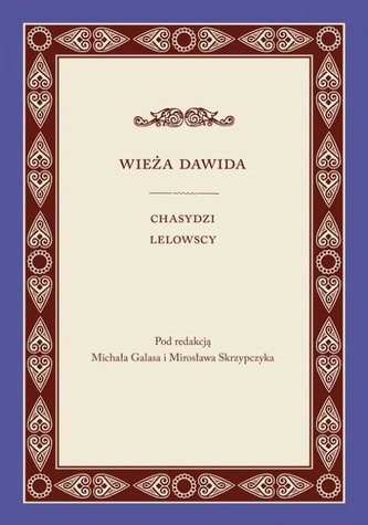 Wieża Dawida. Chasydzi Lelowscy