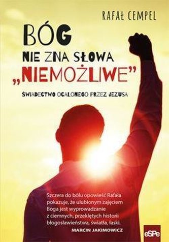 Bóg nie zna słowa "niemożliwe" Bóg nie zna słowa "niemożliwe"