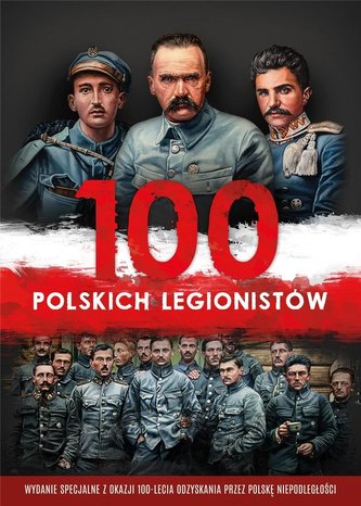 100 polskich legionistów + 2 CD