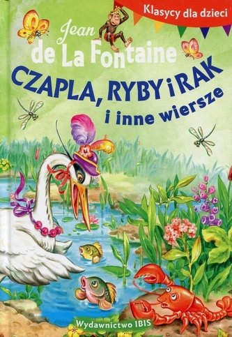 Klasycy dla dzieci. Czapla, ryby i rak i inne