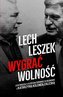 Lech, Leszek. Wygrać wolność