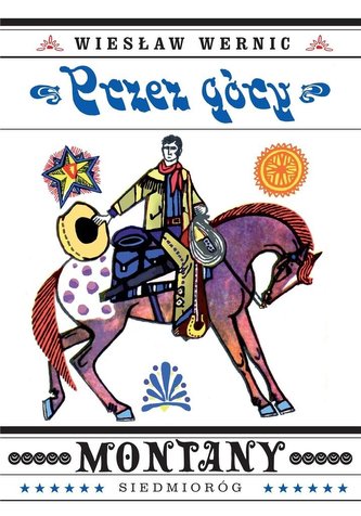 Przez góry Montany SIEDMIORÓG Przez góry Montany SIEDMIORÓG