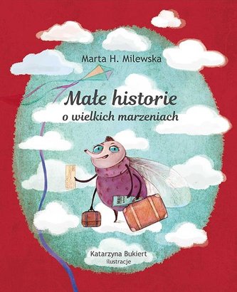 Małe historie o wielkich marzeniach Małe historie o wielkich marzeniach