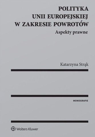 Polityka UE w zakresie powrotów. Aspekty prawne