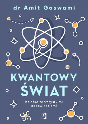 Kwantowy świat.Książka ze wszystkimi odpowiedziami