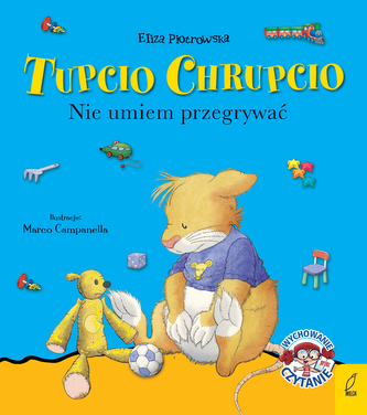 Nie umiem przegrywać Tupcio Chrupcio