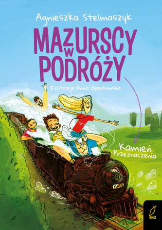 Kamień przeznaczenia Mazurscy w podróży tom 3