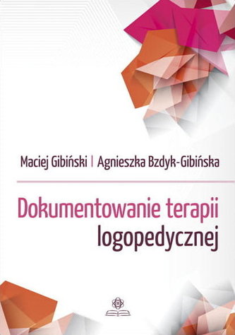 Dokumentowanie terapii logopedycznej Dokumentowanie terapii logopedycznej