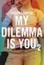 MY DILEMMA IS YOU TOM 2