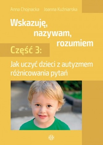 WSKAZUJĘ NAZYWAM ROZUMIEM CZĘŚĆ 3