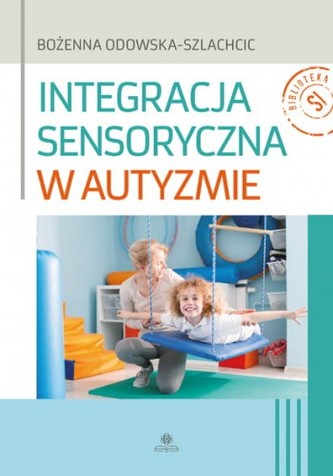 INTEGRACJA SENSORYCZNA W AUTYZMIE HARMONIA