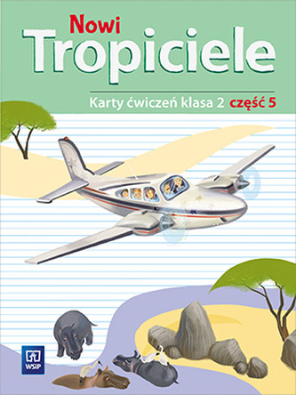 NOWI TROPICIELE KARTY ĆWICZEŃ KLASA 2 CZĘŚĆ 5 EDUKACJA WCZESNOSZKOLNA  168775