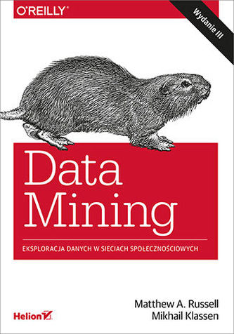 DATA MINING EKSPLORACJA DANYCH W SIECIACH SPOŁECZNOŚCIOWYCH WYD. 3