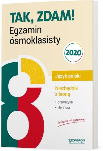 EGZAMIN ÓSMOKLASISTY 2020 JĘZYK POLSKI NIEZBĘDNIK Z TEORIĄ