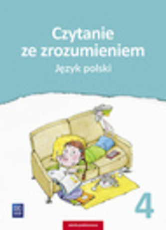JĘZYK POLSKI CZYTANIE ZE ZROZUMIENIEM ZESZYT ĆWICZEŃ DLA KLASY 4 SZKOŁY PODSTAWOWEJ 181036