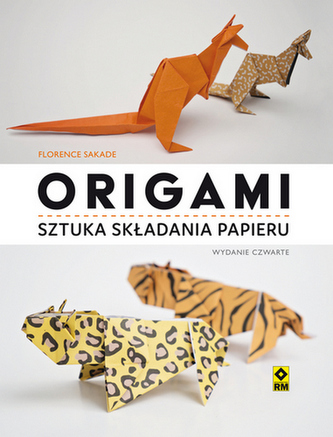 ORIGAMI SZTUKA SKŁADANIA PAPIERU WYD. 4