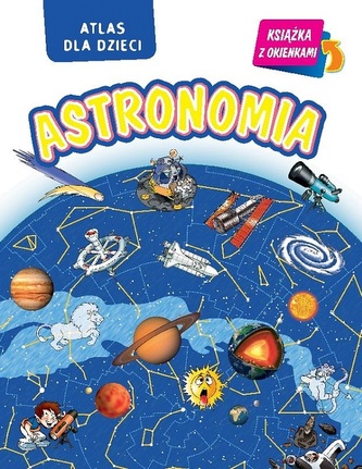 ASTRONOMIA ATLAS DLA DZIECI