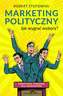 MARKETING POLITYCZNY JAK WYGRAĆ WYBORY